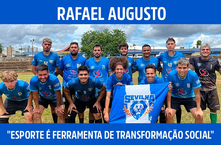 "Esporte é ferramenta de educação, inclusão e transformação social", diz presidente do Sevilha Esporte Clube