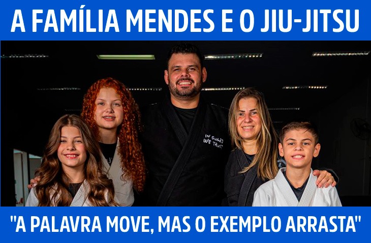 "A palavra move, mas o exemplo arrasta": a família Mendes e o jiu-jitsu
