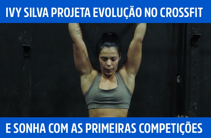 Ivy Silva projeta evolução no CrossFit e...