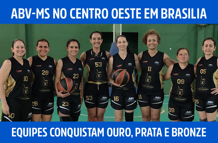 ABV-MS conquista títulos e medalhas no III Campeonato Centro-Oeste de Basquete Master, em Brasília