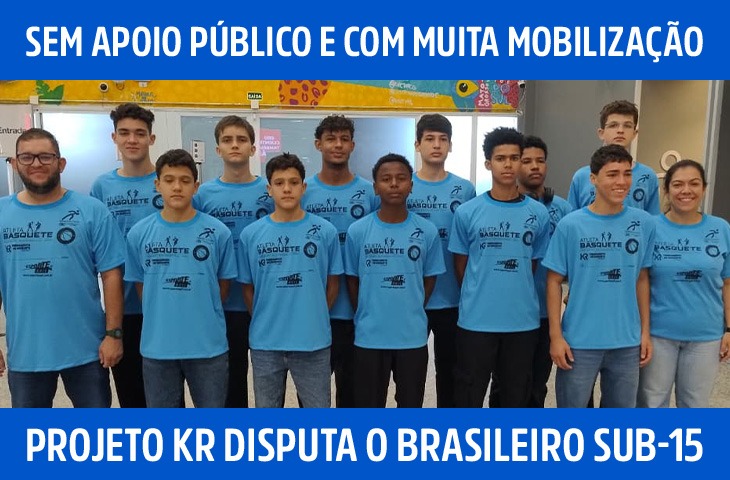 Sem apoio público, time Sub-15 do Projeto KR disputa Campeonato Brasileiro de Basquete
