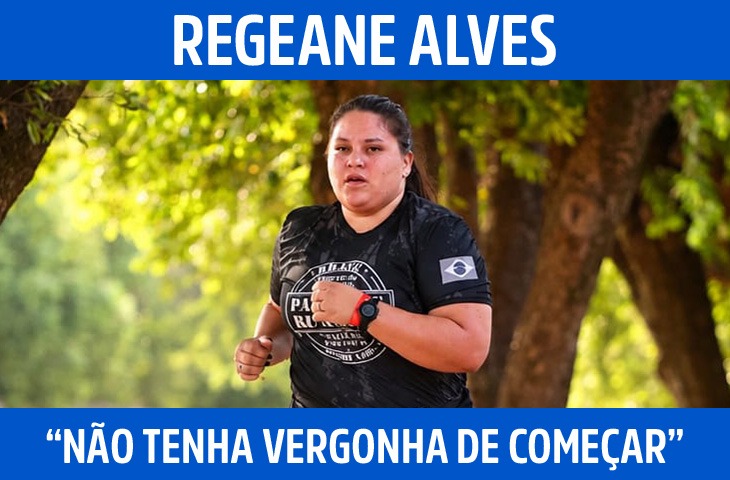 “Não tenha vergonha de começar”: Regeane Alves transforma corrida em superação de limites
