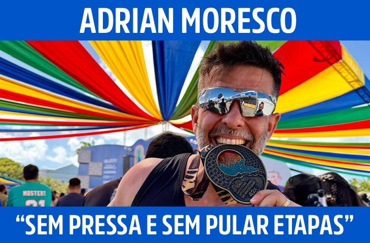 “Sem pressa e sem pular etapas”: Adrian Moresco transforma perda de peso em caminho até os 42 km